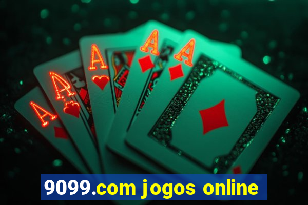 9099.com jogos online